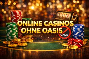 Casino ohne OASIS
