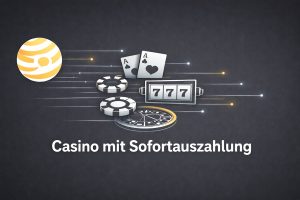 Online Casino mit Sofortauszahlung
