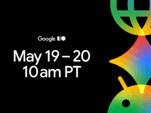 Google I/O 2026: Android 17, AI und Chrome stehen im Fokus