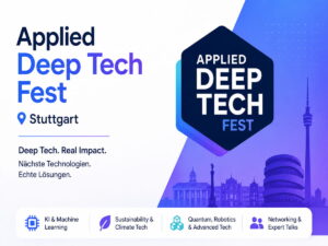 Applied Deep Tech Fest bringt Batterien, KI und Quantum nach Stuttgart
