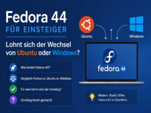 Fedora 44 für Einsteiger: Lohnt sich der Wechsel von Ubuntu oder Windows?