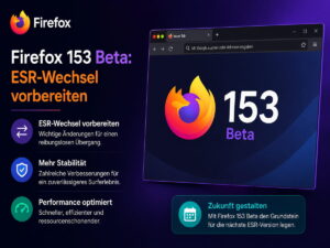 Firefox 153 Beta bereitet den nächsten ESR-Wechsel vor