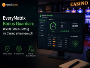 EveryMatrix Bonus Guardian: Wie KI Bonus-Betrug im Casino erkennen soll