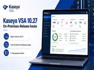 Kaseya VSA 10.27 startet für On-Premises-Kunden mit Android-MDM