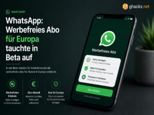 WhatsApp: Werbefreies Abo für Europa tauchte in Beta auf