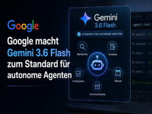 Google macht Gemini 3.6 Flash zum Standard für autonome Agenten