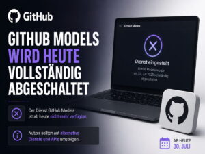 GitHub schaltet GitHub Models heute vollständig ab
