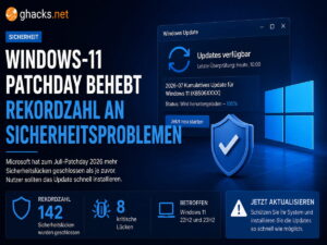 Windows-11-Patchday behebt Rekordzahl an Sicherheitsproblemen