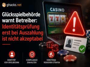 Glücksspielbehörde warnt Betreiber: Identitätsprüfung erst bei Auszahlung ist nicht akzeptabel