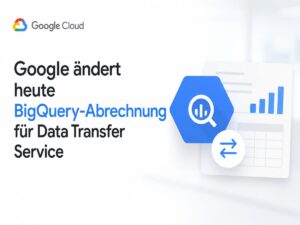 Google ändert BigQuery-Abrechnung: Neue Billing Labels starten heute